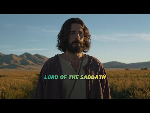 The Chosen: Lord of the Sabbath: Matthew 12:1-8