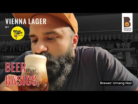 Brewer World: Beer Basics - Episode 16: Vienna Lager by Umang Nair