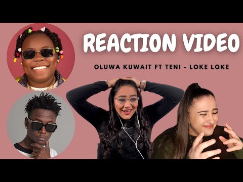Just Vibes Reaction / Oluwa Kuwait ft Teni - Loke Loke *OFFICIAL MUSIC VIDEO*
