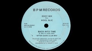 Eddy Mix Featuring Kool Slic - Back Into Time - After Dark Club Mix '88
