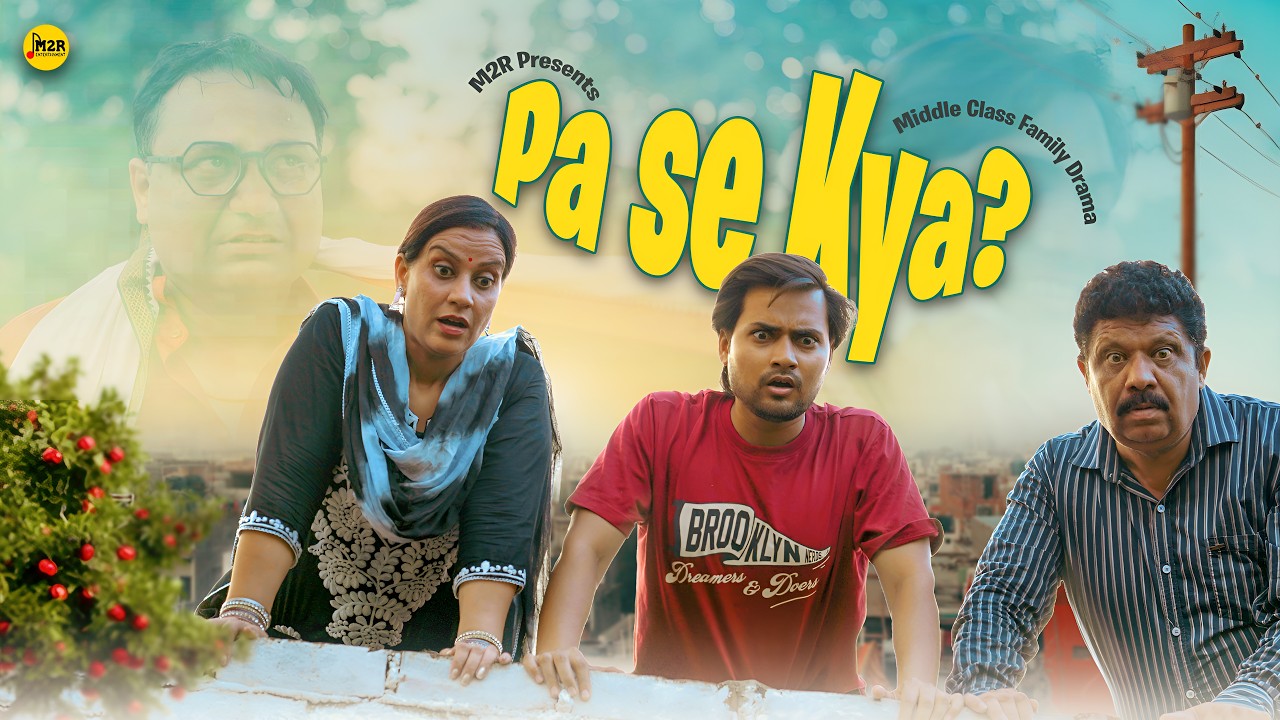 Pa Se Kya ? | Middle Class Family Drama | M2R ENTERTAINMENT