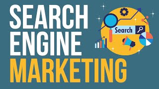 Search Engine Marketing Explained For Beginners