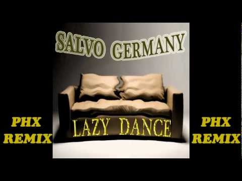 Salvo Germany - Lazy Dance (Phx Remix)