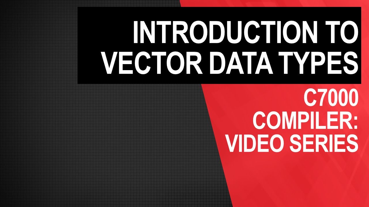 C7000 compiler: introduction to vector data types