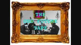 Odd Future - The Tape Intro