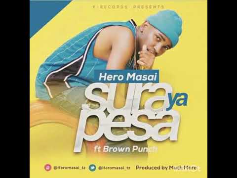 HEROMASAI ft BROWN PUNCH Sura ya pesa produced by MUCH_MORE