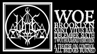 Woe - A Treatise On Control / All Bridges Burned (Saint Vitus 2013)
