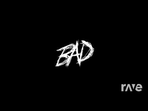 Bad! X Sad! - Xxxtentacion & Xxxtentacion | RaveDJ