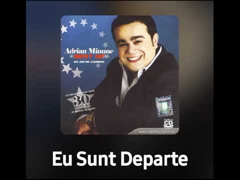 ADRIAN MINUNE   EU SUNT DEPARTE