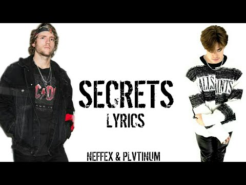PLVTINUM - Secrets (feat. NEFFEX)[Lyrics]