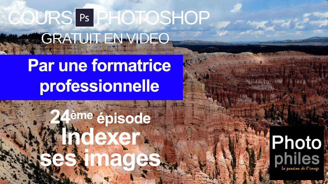 N°24 Cours PHOTOSHOP : Indexer ses images