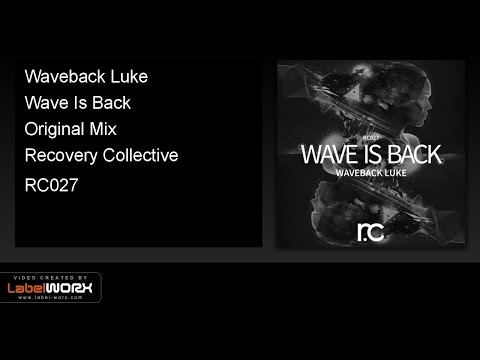 Waveback Luke - Wave Is Back (Original Mix)