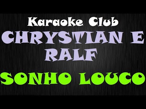 Sonho Louco - Chrystian e Ralf