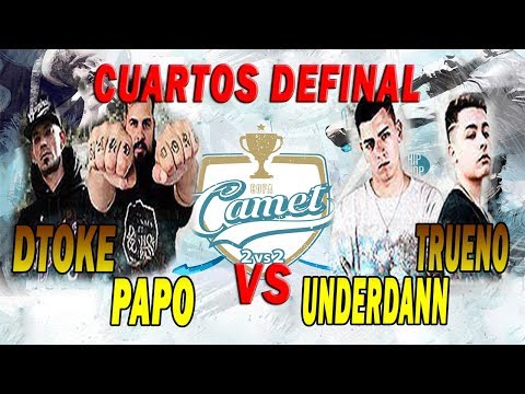 PAPO Y DTOKE VS TRUENO Y UNDERDANN CUARTOS DE FINAL COPA CAMET MAR DE PLATA 2018