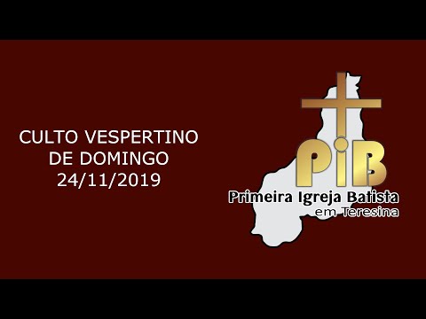 Culto Vespertino de Domingo - 24/11/2019