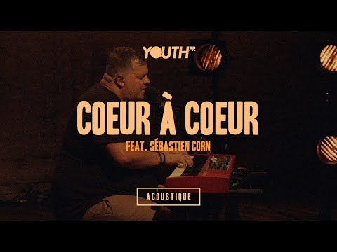 Cœur à cœur feat. Sébastien Corn [Acoustique] | Hillsong FR