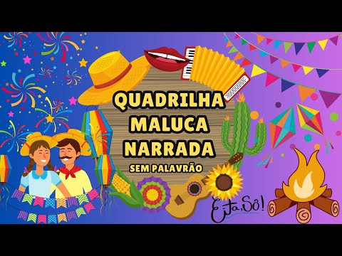 Quadrilha maluca - 2024 (sem palavrões) DOWNLOAD DISPONÍVEL