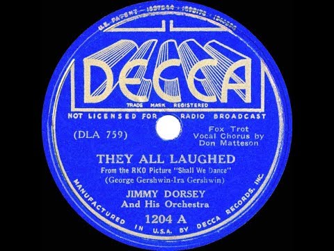 1937 Jimmy Dorsey - They All Laughed (Don Matteson, vocal)