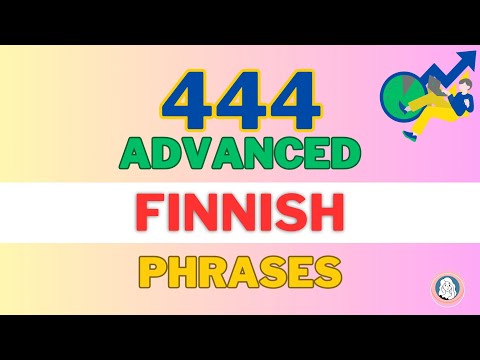 Learn 444 advanced Finnish phrases in 1 hour!
