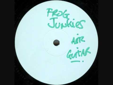 Frog Junkies - Air Guitar (Original Mix).wmv