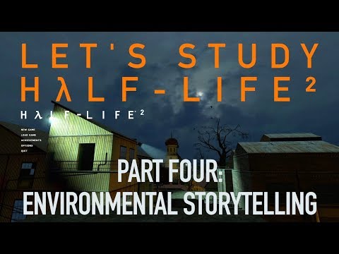 Let's Study Half-Life 2, pt 4: Environmental Storytelling