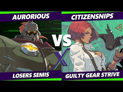 F@X 471 Losers Semis - Aurorious (Potemkin) Vs. CitizenSNIPS (Giovanna) Guilty Gear Strive