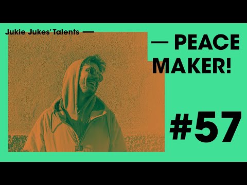 Jukie Jukes’ Talents 057 || PEACE MAKER! || Set