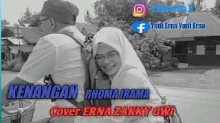 Download lagu KENANGAN-RHOMA IRAMA Cover by ERNA ZAKKY GWI BARABAI mp3