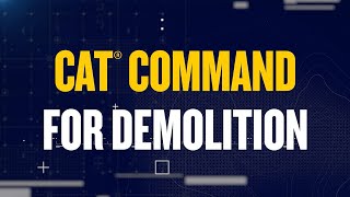 La tecnología de control remoto Cat® Command mejora la seguridad y comodidad de los trabajos de demolición.