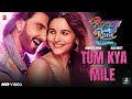 Tum Kya Mile Video Song Rocky Aur Rani Ki Prem Kahani Arijit Singh Ranveer Singh Alia Bhatt