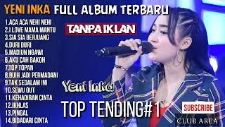 Download lagu ACA ACA NEHI NEHI||SIA SIA BERJUANG||DURI DURI√√YENI INKA terbaru full album TANPA IKLAN mp3 Download lagu ACA ACA NEHI NEHI||SIA SIA BERJUANG||DURI DURI√√YENI INKA terbaru full album TANPA IKLAN mp3