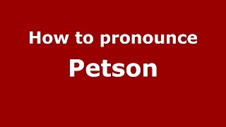 How to pronounce Petson