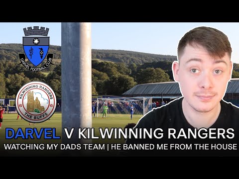 Darvel v Kilwinning Rangers | DAD BANNED ME FROM HOUSE! | Ft. Footy Adventures