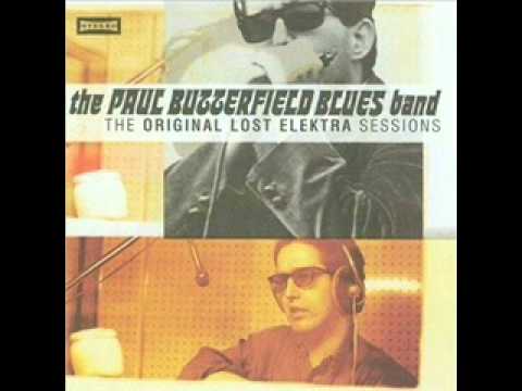 THE PAUL BUTTERFIELD BLUES BAND-lovin'  cup.wmv