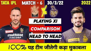 IPL 2022 - 6th Match RCB vs KKR Playing 11, Comparison, Head to Head | KKR vs RCB