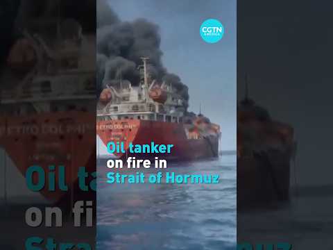Oil tanker on fire in Strait of Hormuz