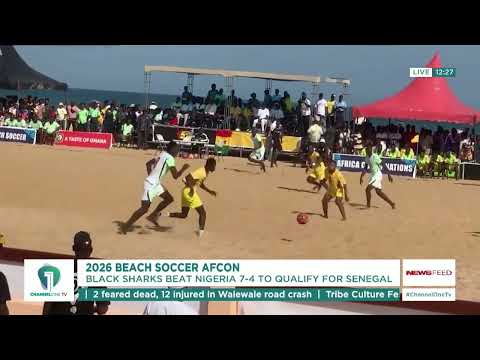 Black Sharks Qualify for 2026 CAF Beach Soccer AFCON After Beating Nigeria 7-4 | Ghana News