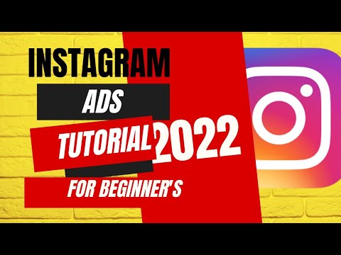 INSTAGRAM ADS TUTORIAL FOR BEGINNERS 2022