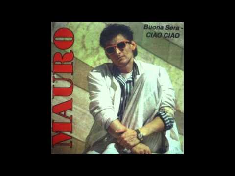 Mauro - Buona Sera Ciao Ciao - 1987 - HQ - HD - Audio