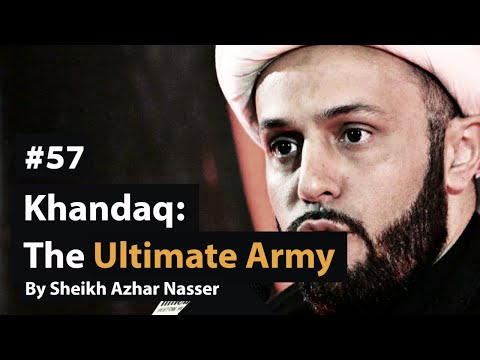 [57] Battle of Khandaq: Allied Enemy Forces - Pt 1 | Life of Prophet Muhammad | Sheikh Azhar Nasser