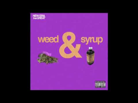 New Era tha Great   Weed and Syrup prod Huezo Beatz,Hype Beats