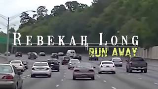 Rebekah Long "RUN AWAY"  OFFICIAL EPK