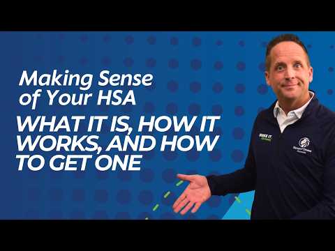 Making Sense of Your HSA: What It Is, How It Works, and How to Get One