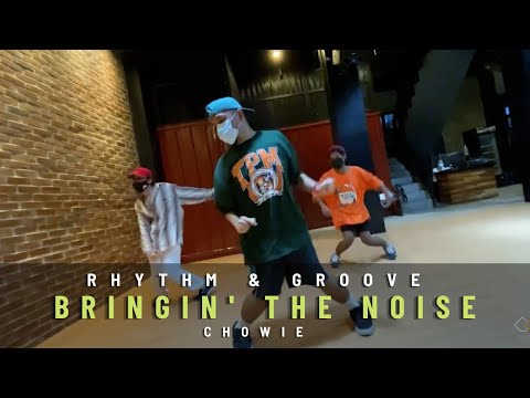 CHOWIE || Bringin' The Noise || Rhythm & Groove