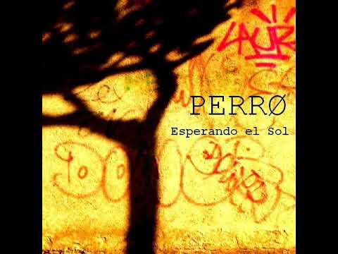 Esperando el Sol - PERRØ 