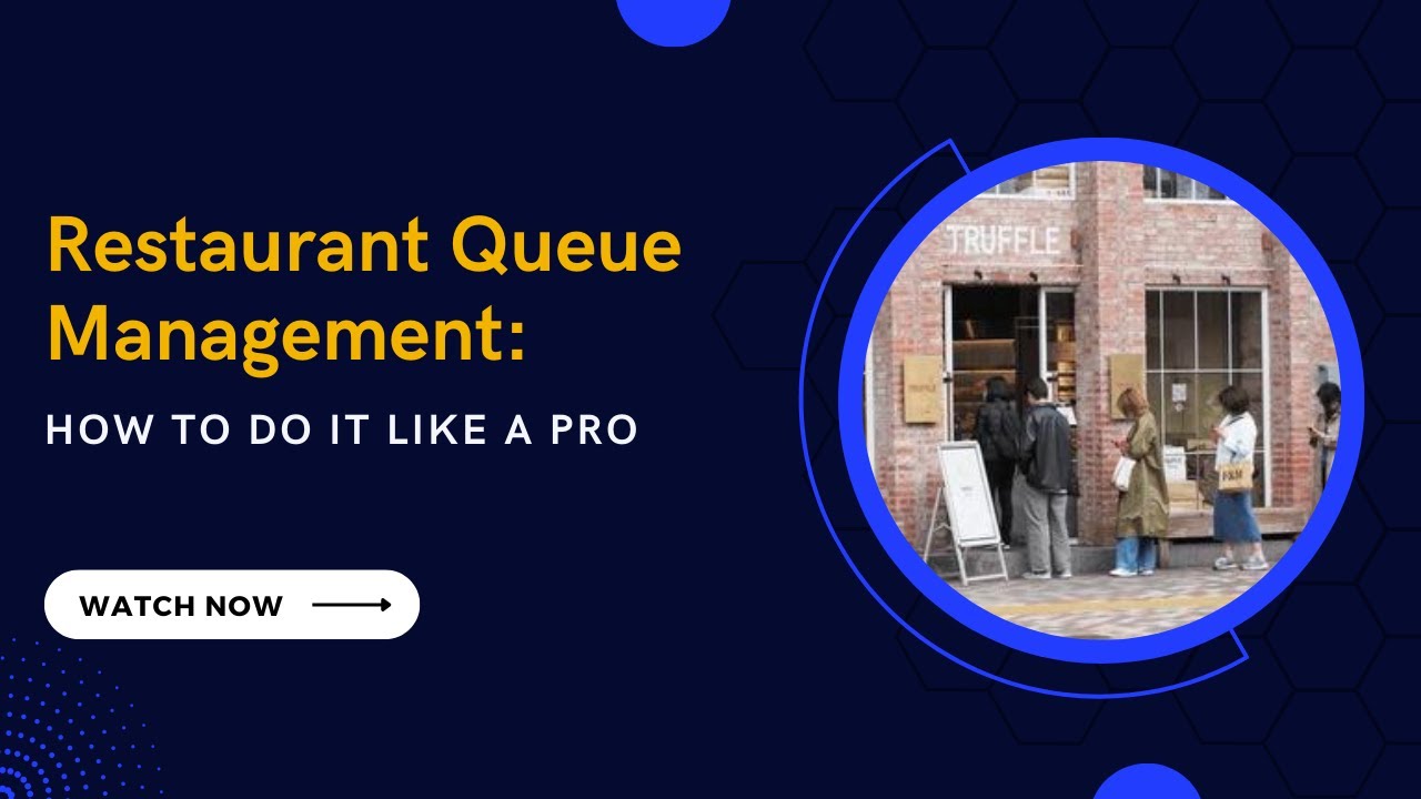 How to Manage Restaurant Queue Like A Pro?
