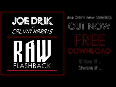 Joe Drik vs. Calvin Harris - RAW Flashback (Joe Drik's 2011 MashUp)