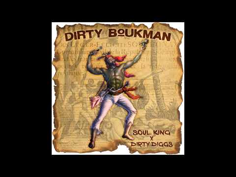 Soul King x DirtyDiggs - Dirty Boukman (Full EP)