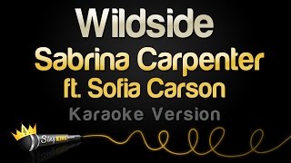 Sabrina Carpenter ft. Sofia Carson - Wildside (Karaoke Version)