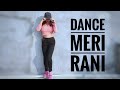 DANCE MERI RANI | Guru Randhawa  |Dance Cover |Shivani Jha ||